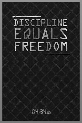 Discipline Equals Freedom Poster 24 x 36"
